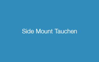 Side Mount Tauchen