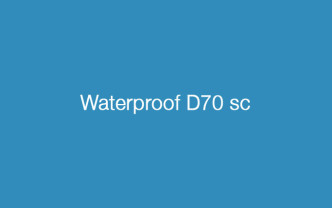 Waterproof D70 sc